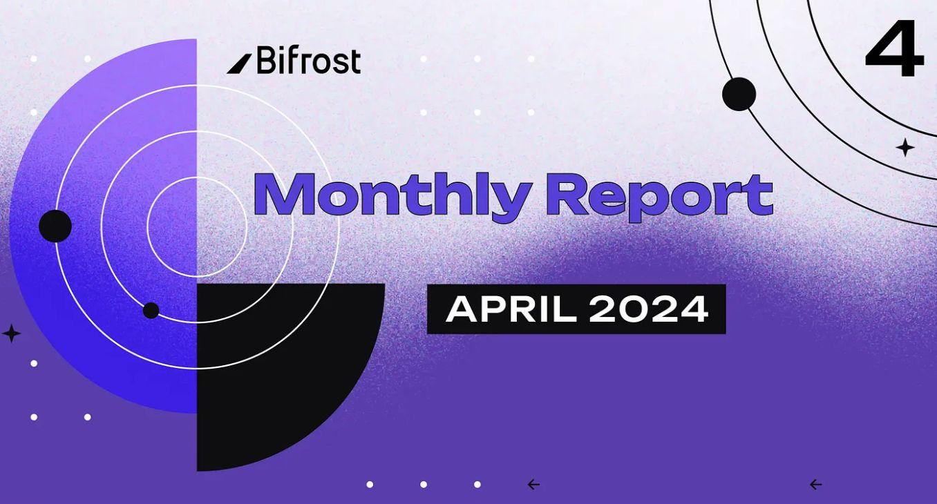 Monthly Report | Bifrost announces its 2024 Roadmap and a Grants Program to build the future of LSTfi