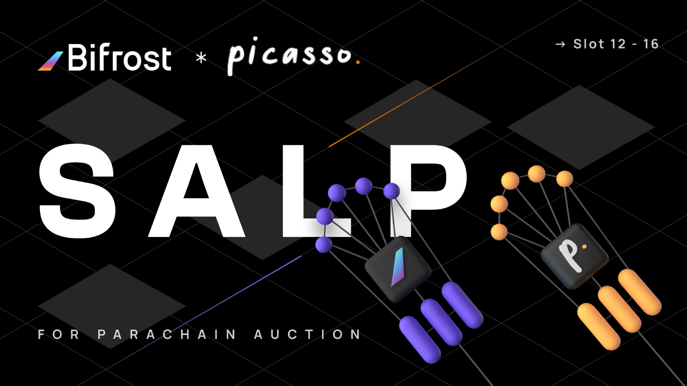 Bifrost will support Picasso Kusama Crowdloan through SALP Protocol