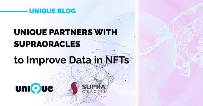 UNIQUE PARTNERS WITH SUPRAORACLES to Improve Data in NFTs