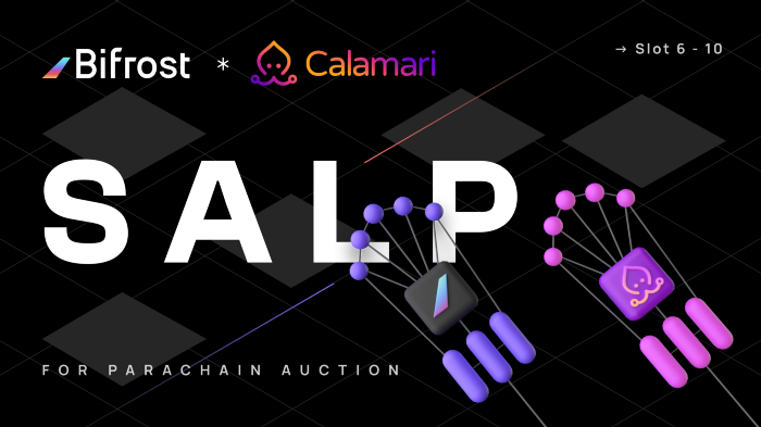 Bifrost will support Calamari Kusama Crowdloan through SALP Protocol