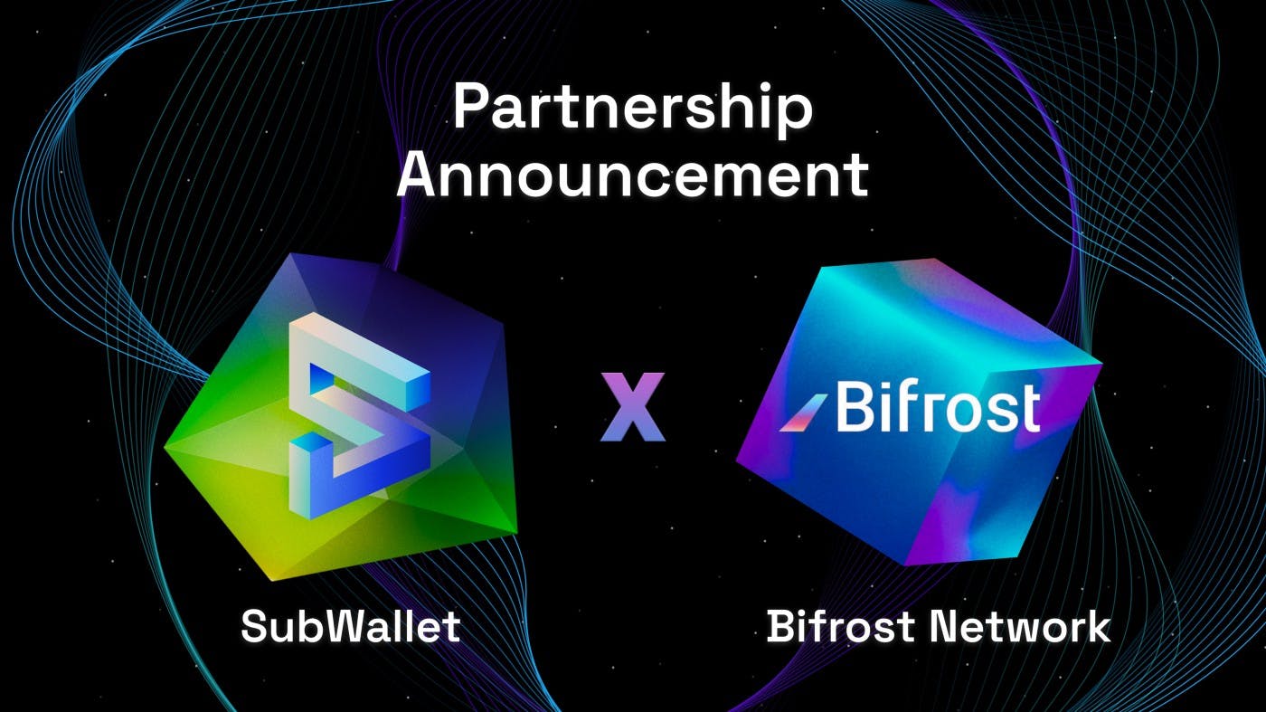 Bifrost and SubWallet Partnership Announcement