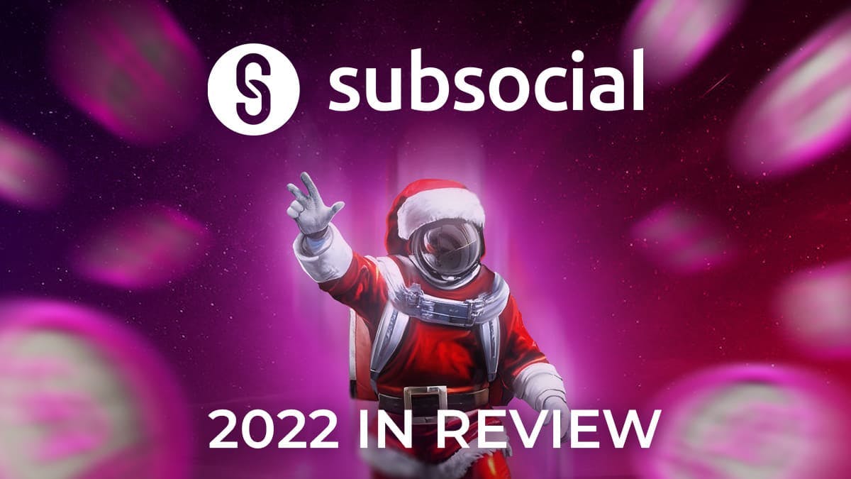 Subsocial's 2022 In Review
