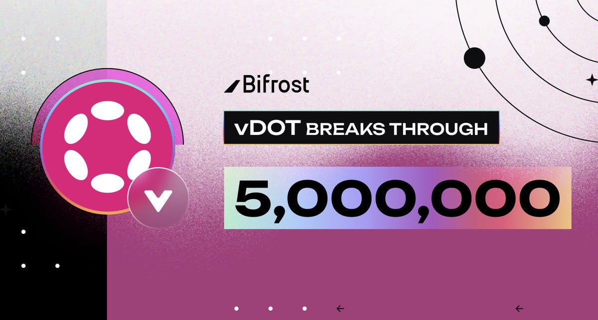 +5 MILLION vDOT minted on Bifrost!
