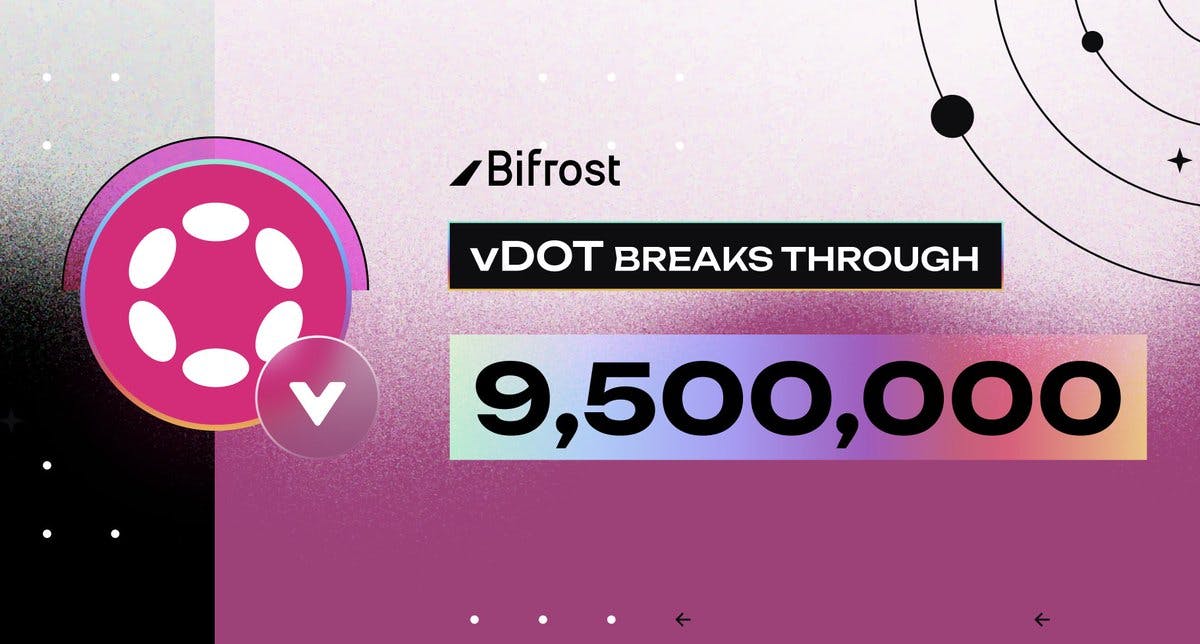 9.5 Million vDOT Minted on Bifrost! 🎉