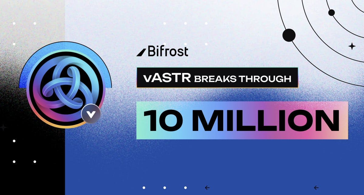 10,000,000 $ASTR Liquid Staked on Bifrost 🌈✨